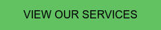 VIEW OUR SERVICES