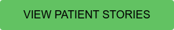 VIEW PATIENT STORIES